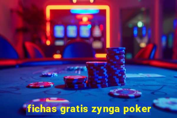 fichas gratis zynga poker